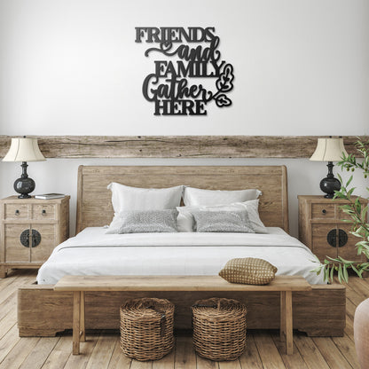 "Friends & Family Gather Here" Metal Wall Art
