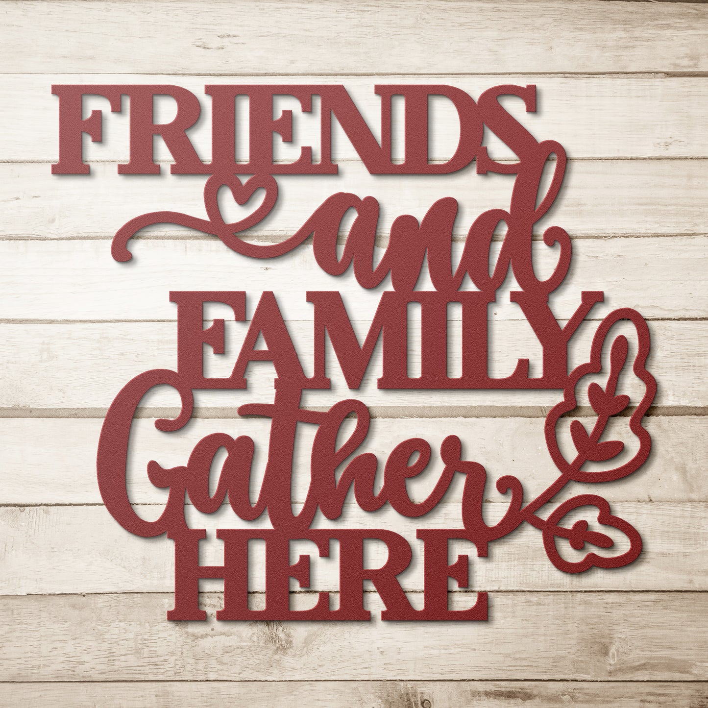 "Friends & Family Gather Here" Metal Wall Art